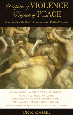 Prophets Of Violence - Prophets Of Peace: Understanding the Roots of Contemporary Political Violence